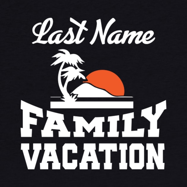 Last Name Family Vacation by Vector Design Mart